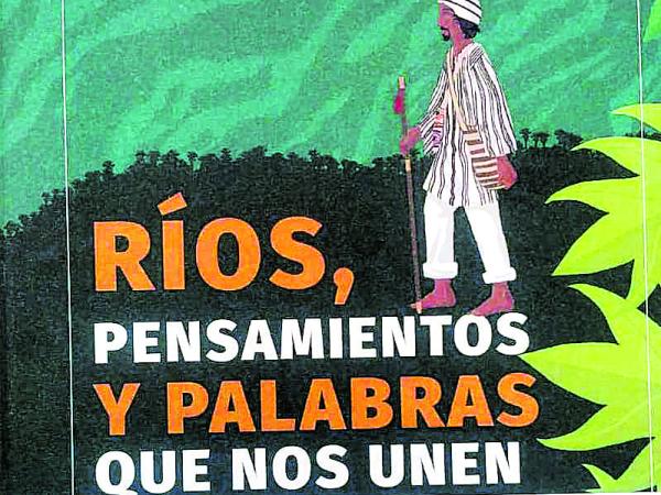 Ríos, Pensamientos y Palabras que nos Unen