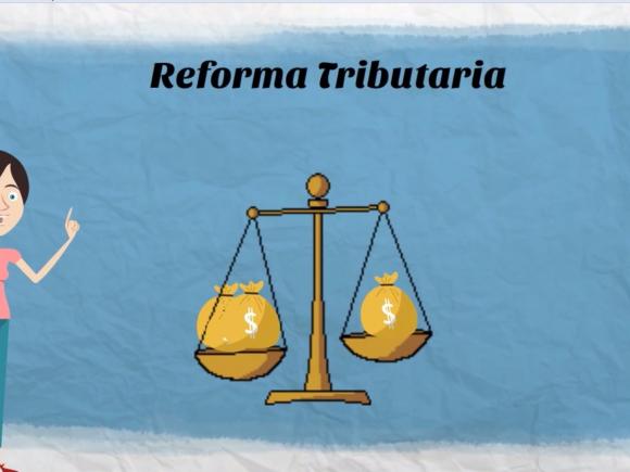 ¿Qué es la reforma tributaria y por qué se debe realizar una en Colombia?